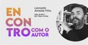 Encontro com o Autor de maio recebe escritor Leonardo Almeida Filho